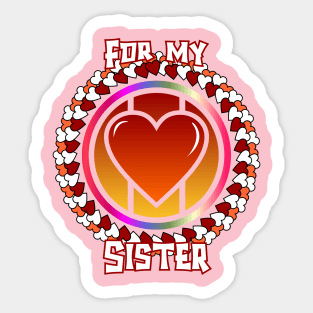 For my sister Sticker